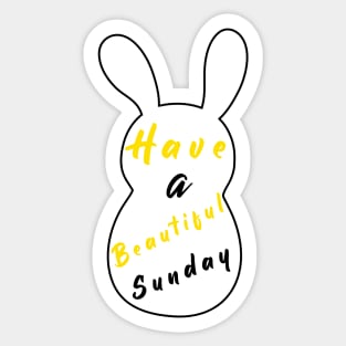 Happy Easter Bunny day, Have a Beautiful Sunday, Easter Sticker